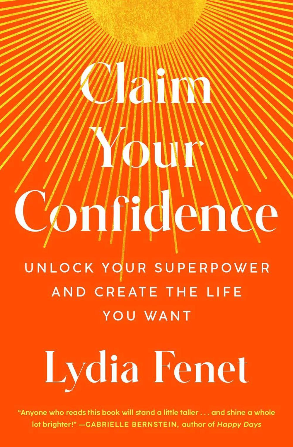 Claim Your Confidence by Lydia Fenet - ISBN: 9781982196691