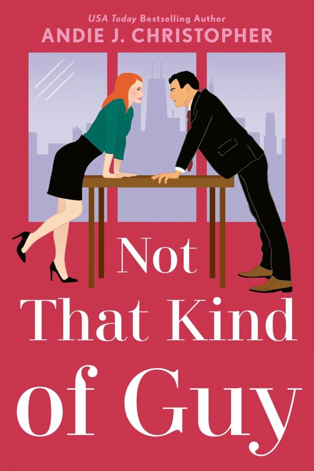 Not That Kind of Guy by Andie J. Christopher - ISBN: 9781984802705