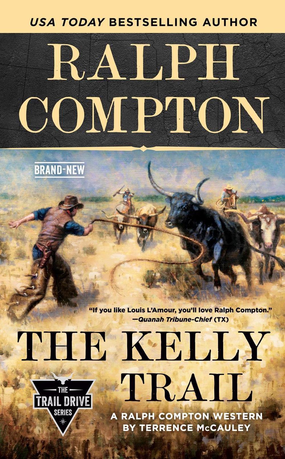 Ralph Compton The Kelly Trail by Ralph Compton - ISBN: 9781984803382