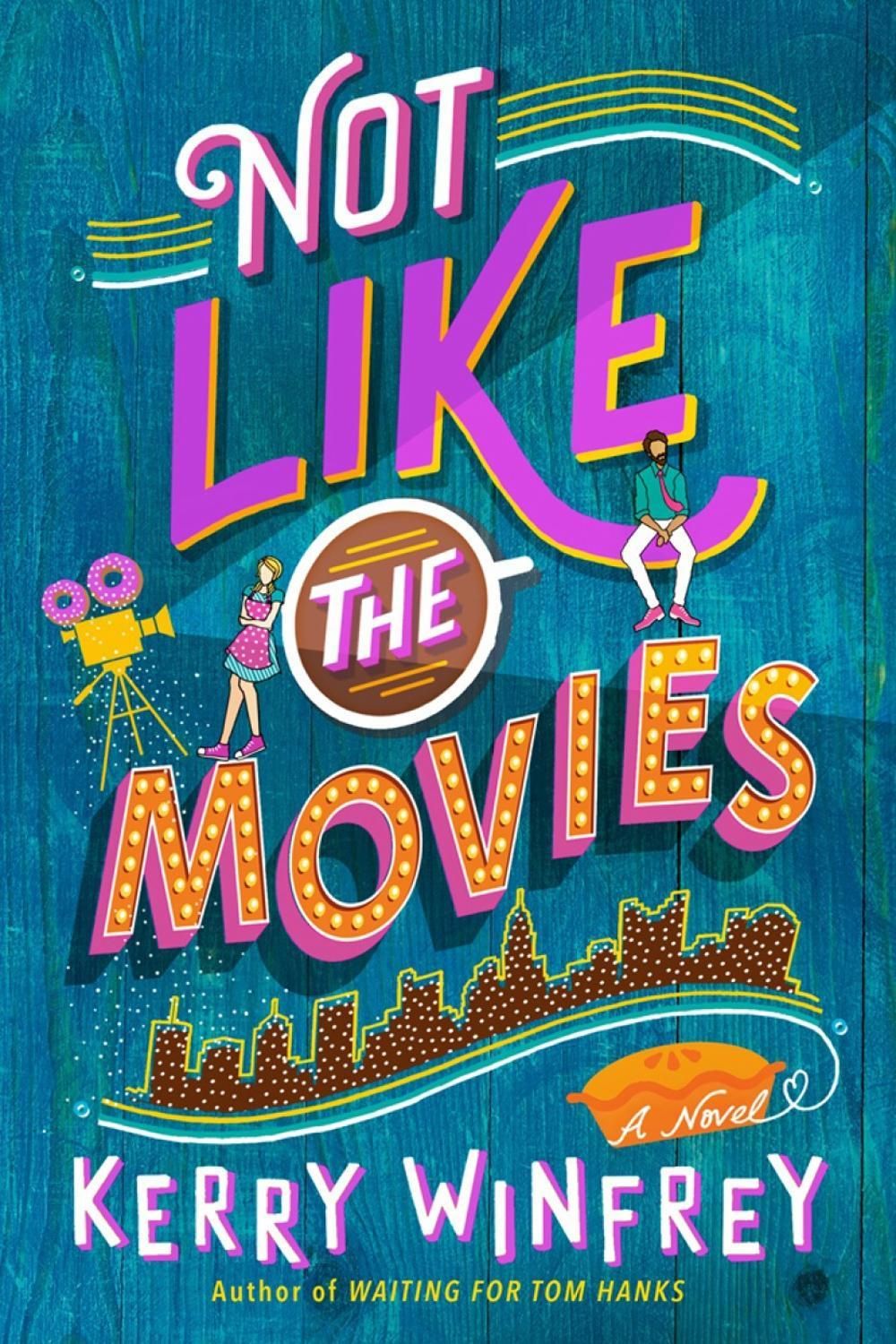 Not Like the Movies by Kerry Winfrey - ISBN: 9781984804044