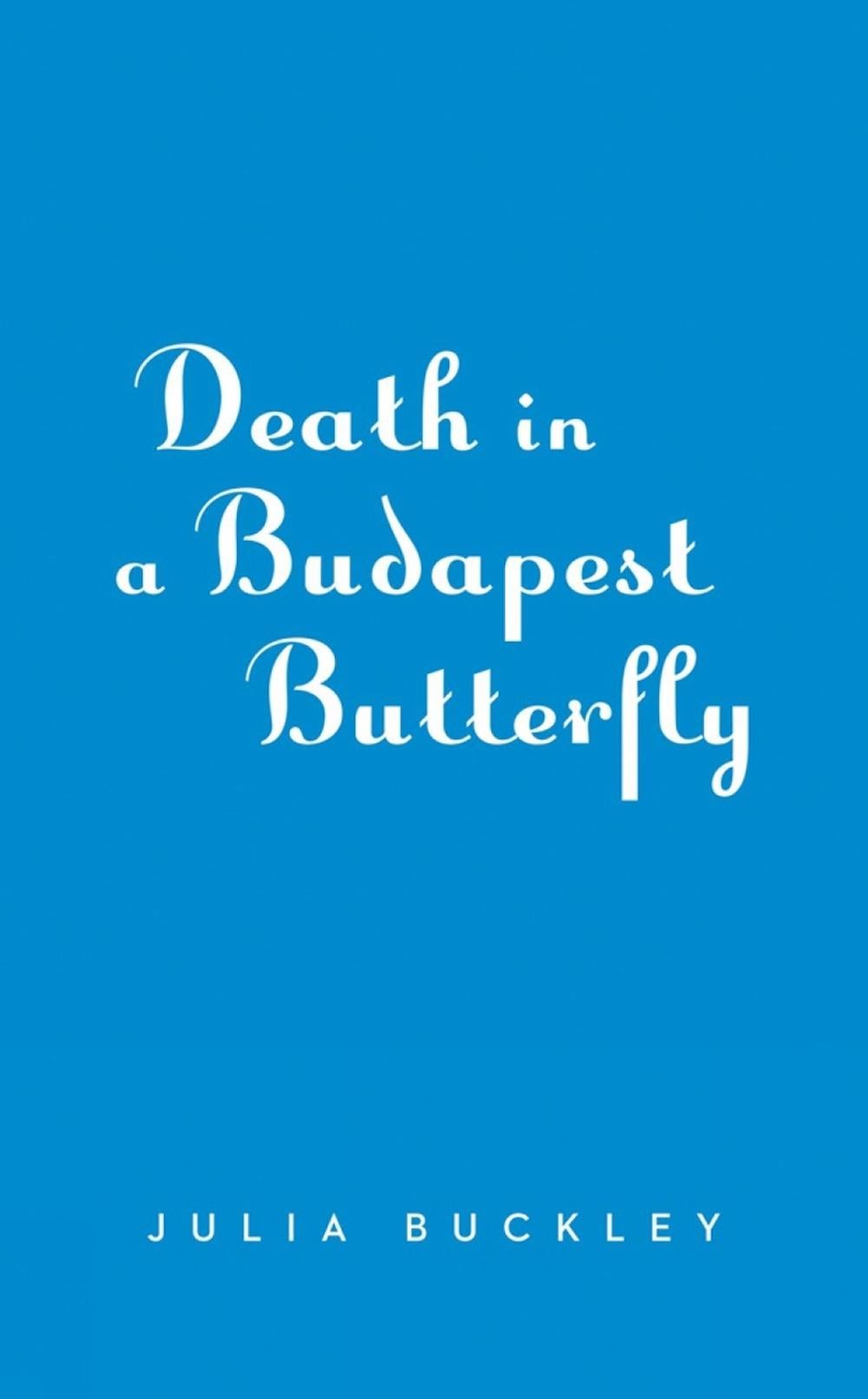 Death in a Budapest Butterfly by Julia Buckley - ISBN: 9781984804822
