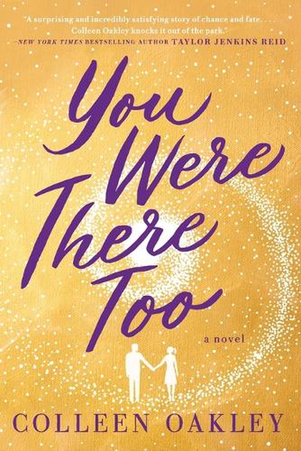 You Were There Too by Colleen Oakley - ISBN: 9781984806468