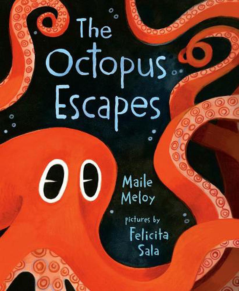 The Octopus Escapes by Maile Meloy - ISBN: 9781984812698