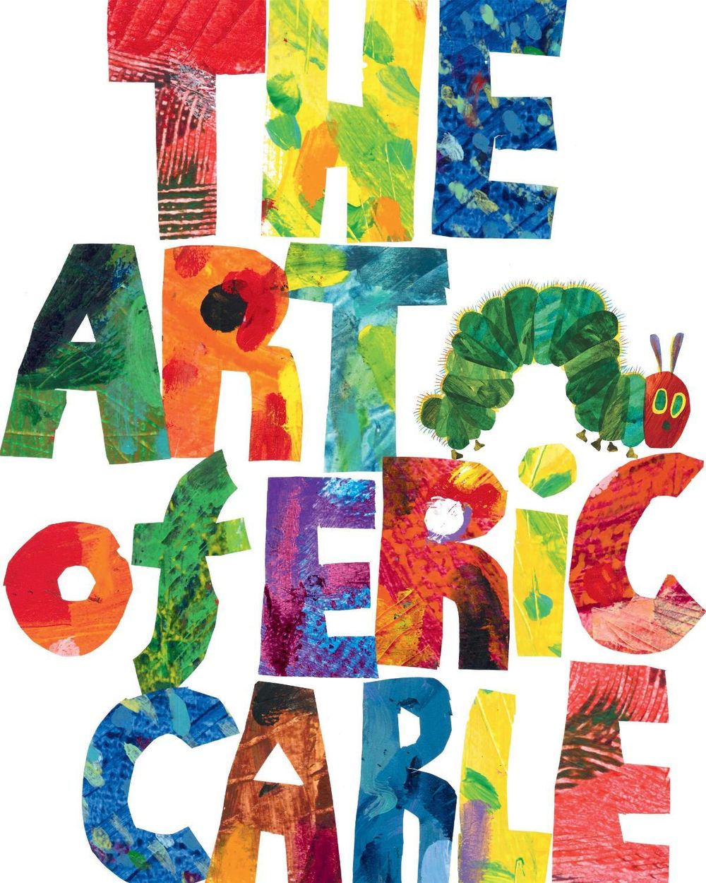 The Art of Eric Carle by Eric Carle - ISBN: 9781984813404
