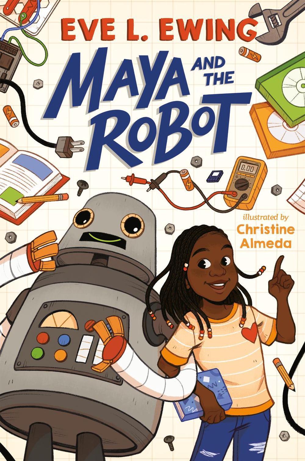 Maya and the Robot by Eve L. Ewing - ISBN: 9781984814654