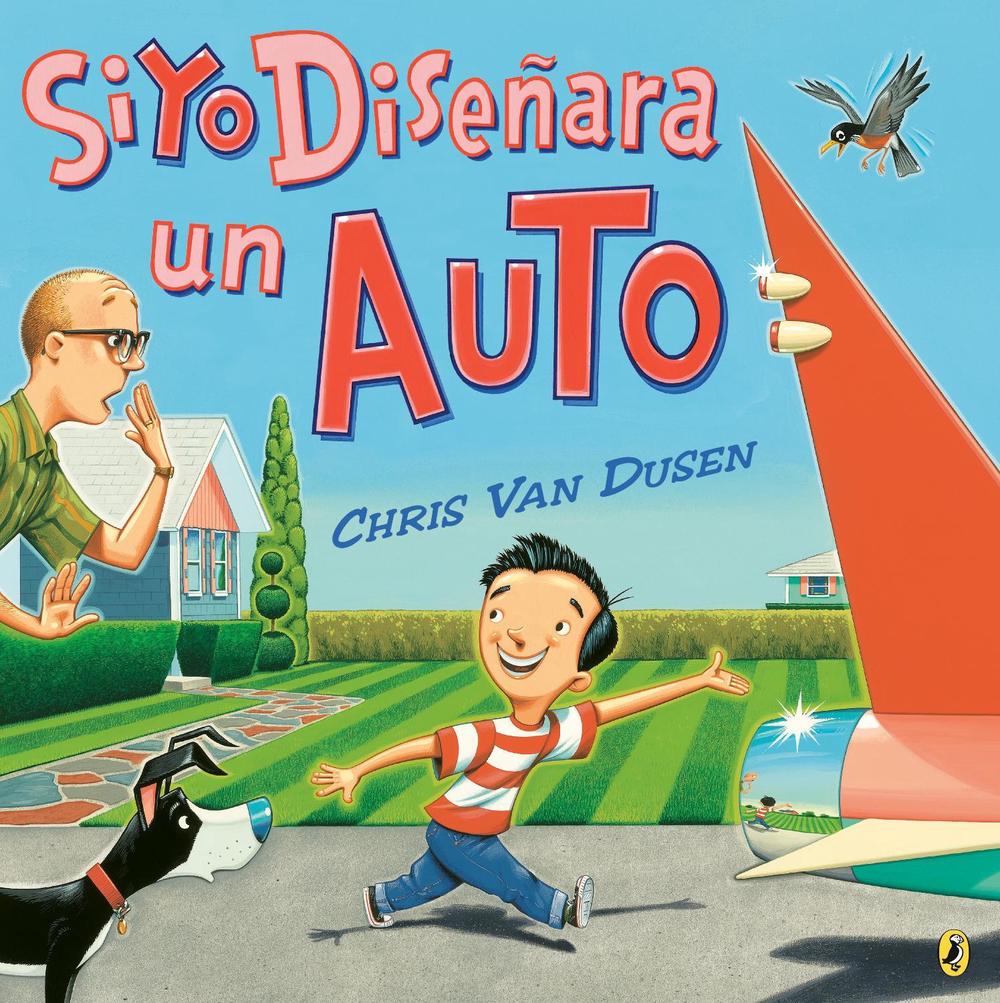 Si yo diseñara un auto by Chris Van Dusen - ISBN: 9781984814852