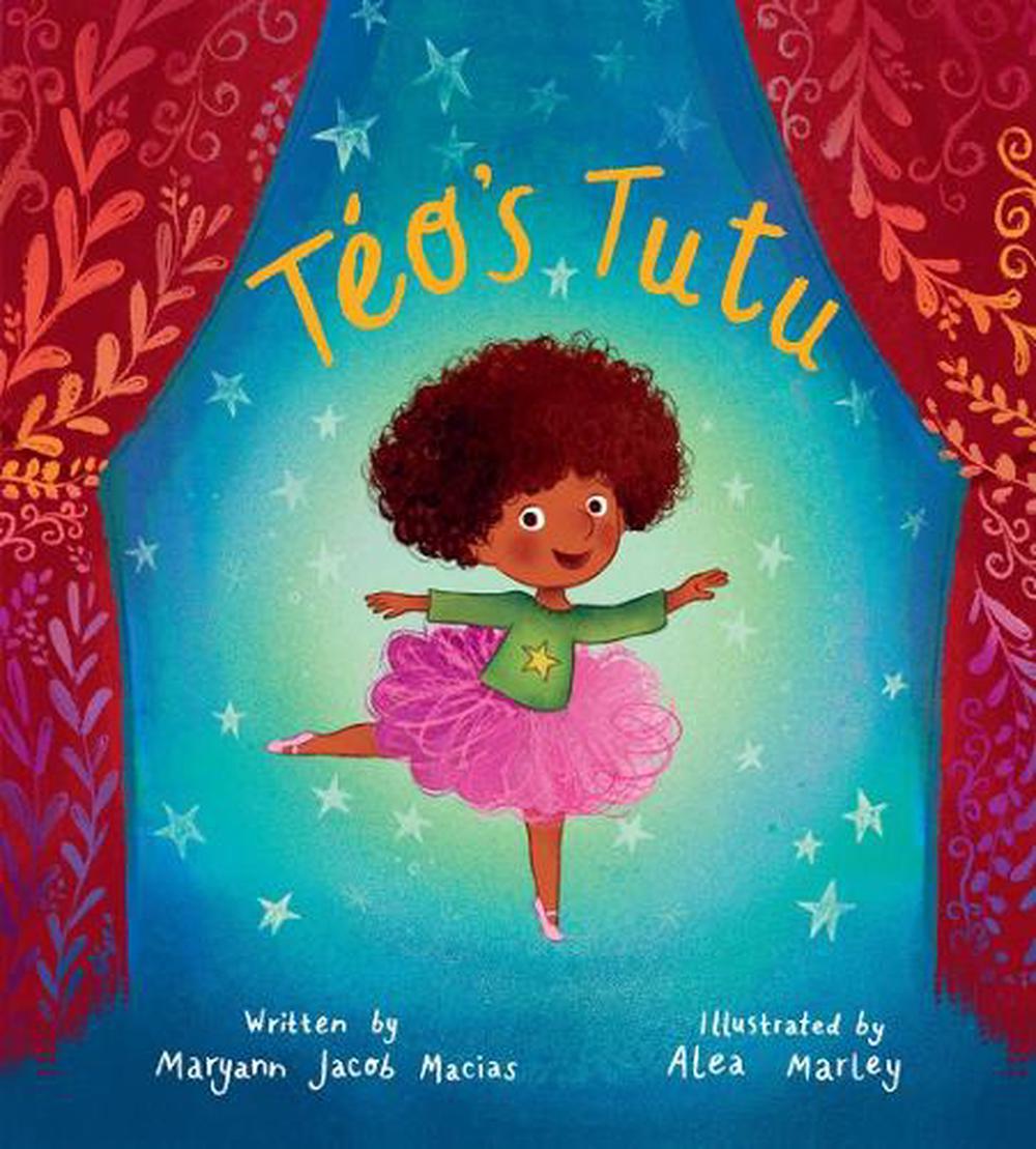 Téo's Tutu by Maryann Jacob Macias - ISBN: 9781984815521
