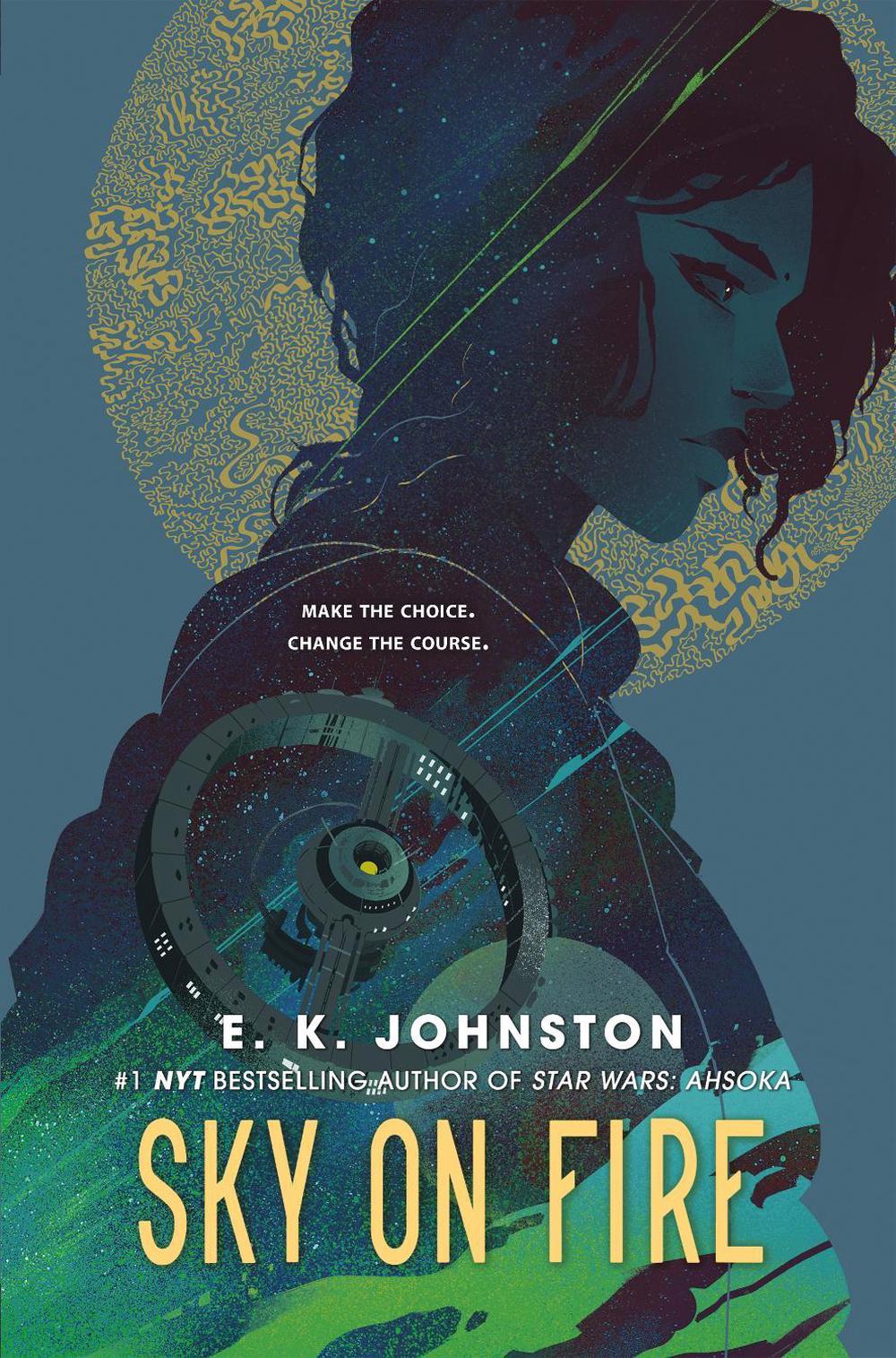 Sky on Fire by E.K. Johnston - ISBN: 9781984816160