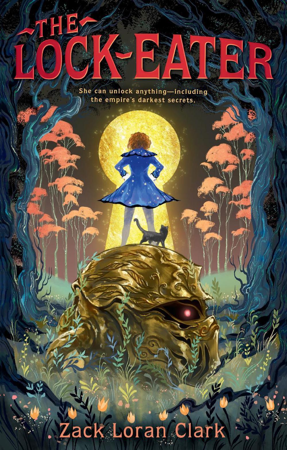 The Lock-Eater by Zack Loran Clark - ISBN: 9781984816887