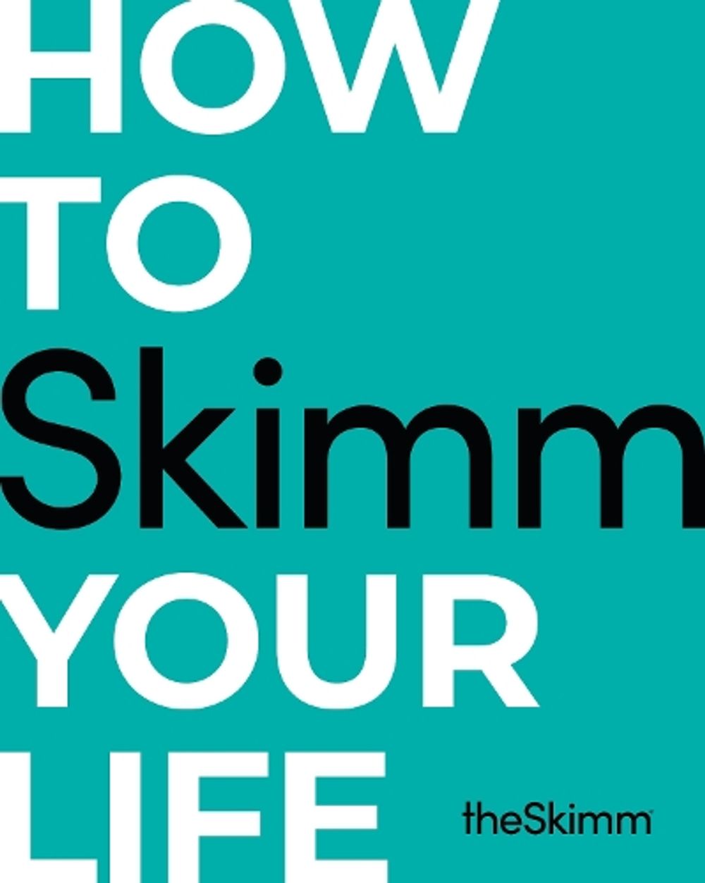 How To Skimm Your Life by The Skimm - ISBN: 9781984820808