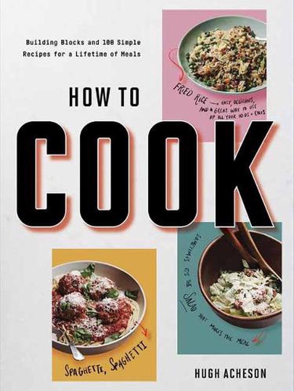 How to Cook Anytime, Forever by Hugh Acheson - ISBN: 9781984822307