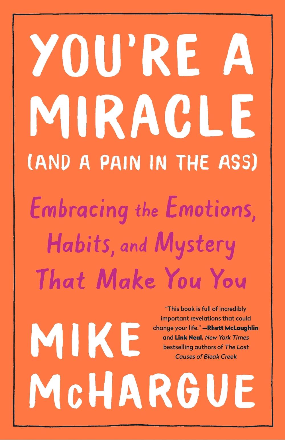 You're a Miracle (And a Pain in the Ass) by Mike McHargue - ISBN: 9781984823267
