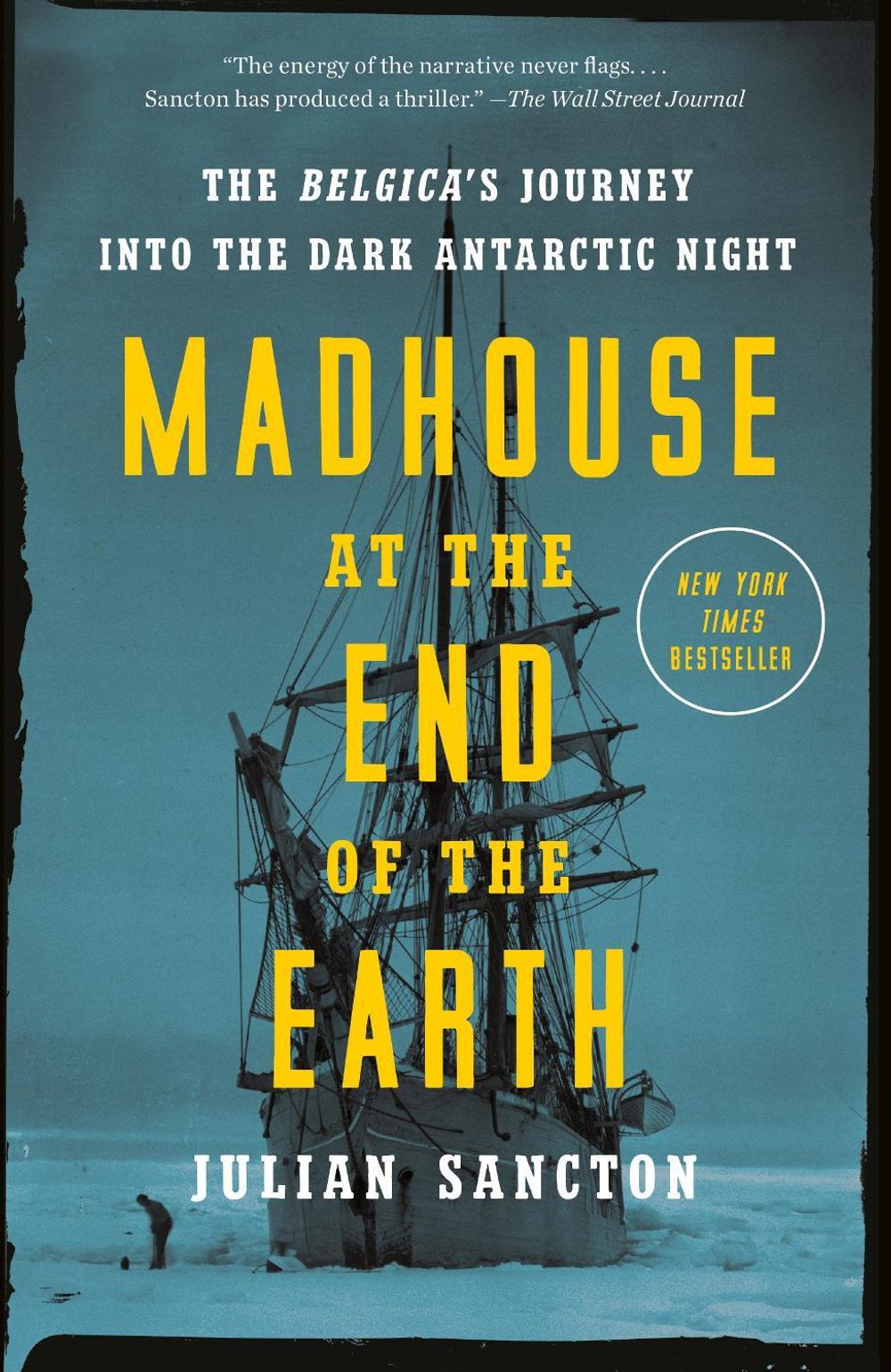Madhouse at the End of the Earth by Julian Sancton - ISBN: 9781984824349