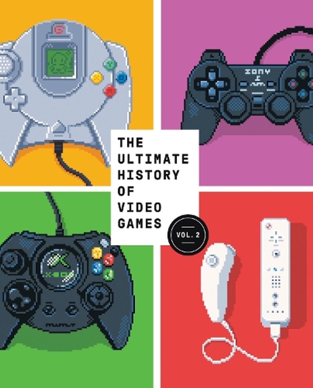 The Ultimate History of Video Games, Volume 2 by Steven L. Kent - ISBN: 9781984825438