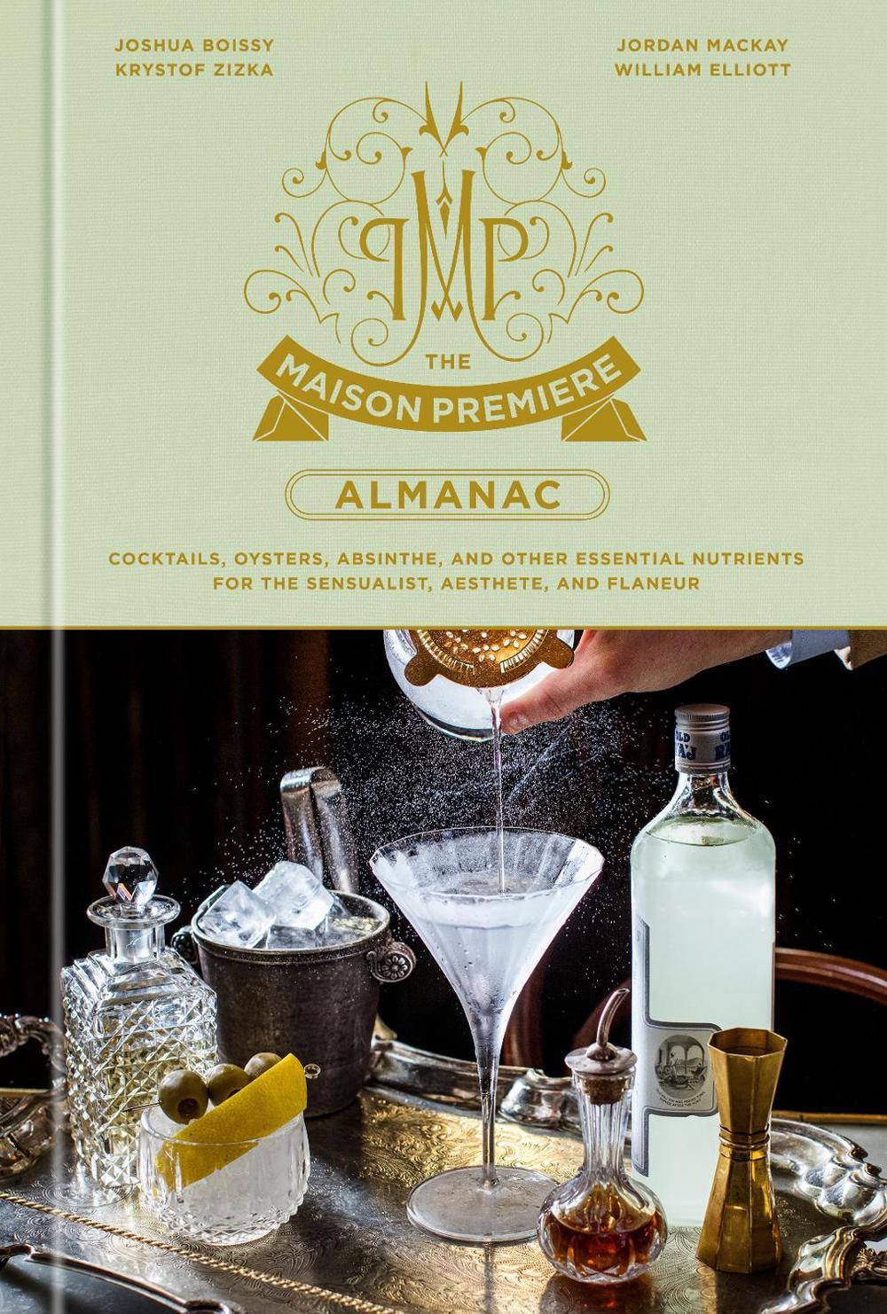 The Maison Premiere Almanac by Joshua Boissy - ISBN: 9781984825698
