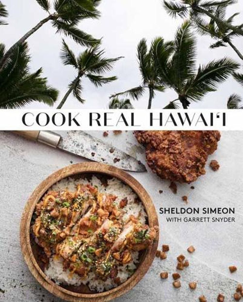 Cook Real Hawai'i by Sheldon Simeon - ISBN: 9781984825834