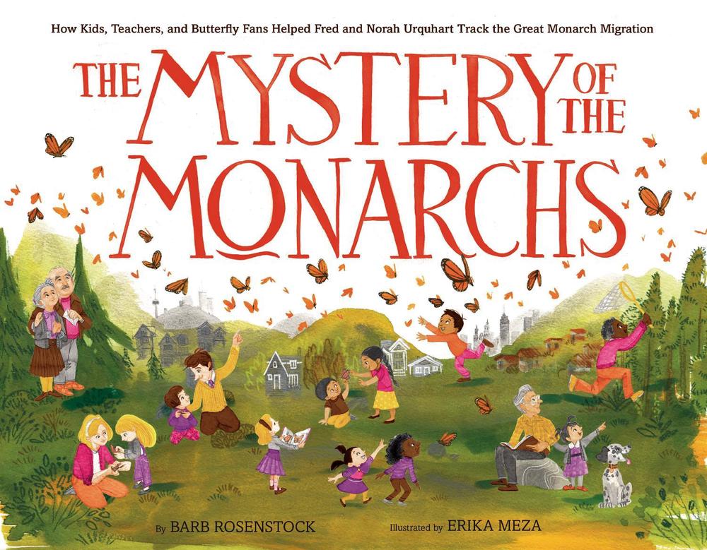 The Mystery of the Monarchs by Barb Rosenstock - ISBN: 9781984829566