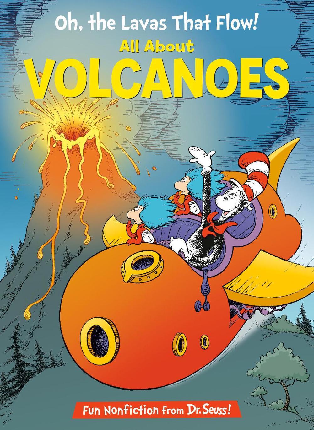 Oh, the Lavas That Flow! All About Volcanoes, 9781984829726