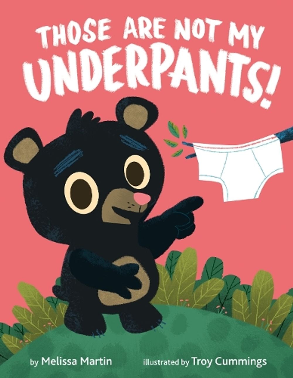 Those Are Not My Underpants! by Melissa Martin - ISBN: 9781984831897