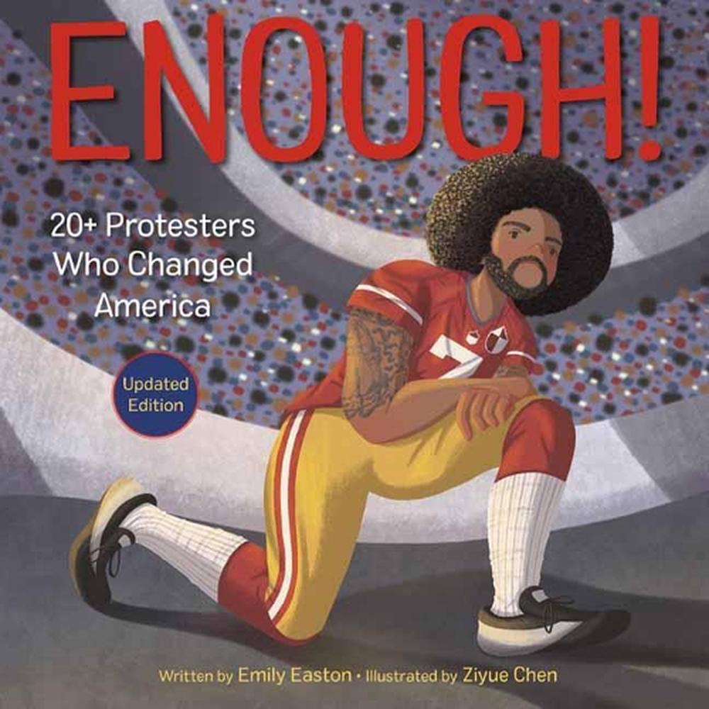 Enough! 20+ Protesters Who Changed America by Emily Easton - ISBN: 9781984832009