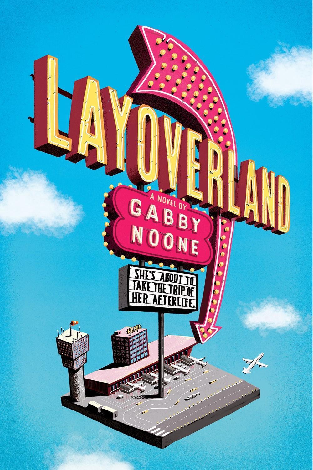 Layoverland by Gabby Noone - ISBN: 9781984836144