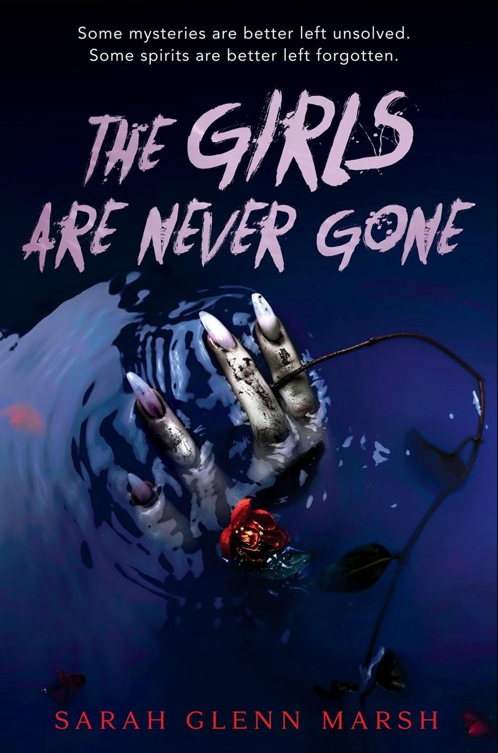 The Girls Are Never Gone by Sarah Glenn Marsh - ISBN: 9781984836151
