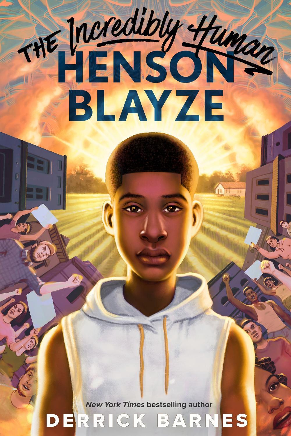 The Incredibly Human Henson Blayze by Derrick Barnes - ISBN: 9781984836755