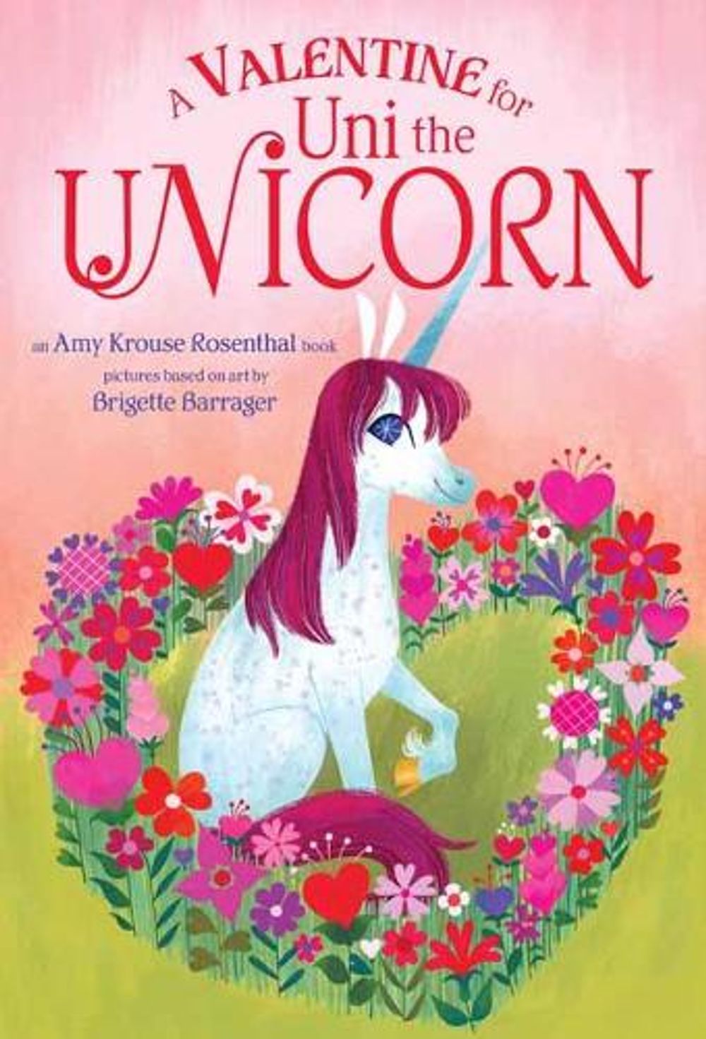 A Valentine for Uni the Unicorn by Amy Krouse Rosenthal - ISBN: 9781984850225