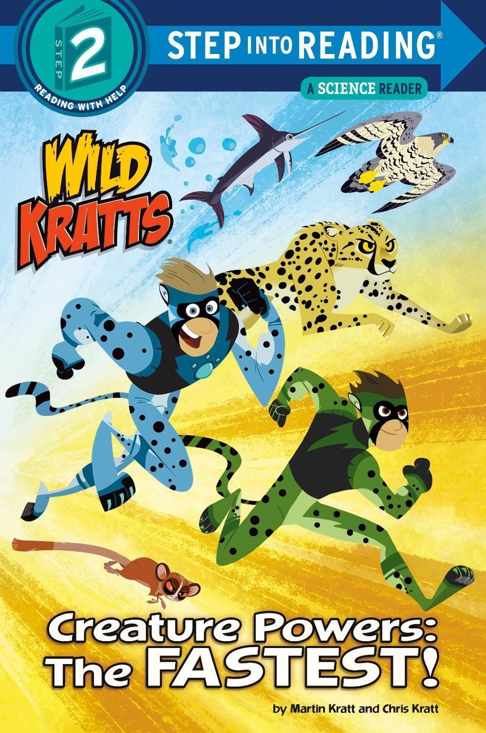 Creature Powers: The Fastest! (Wild Kratts) by Martin Kratt - ISBN: 9781984851185