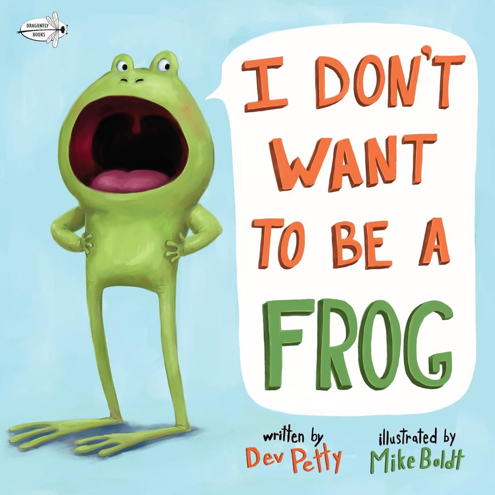 I Don't Want to Be a Frog by Dev Petty - ISBN: 9781984852083