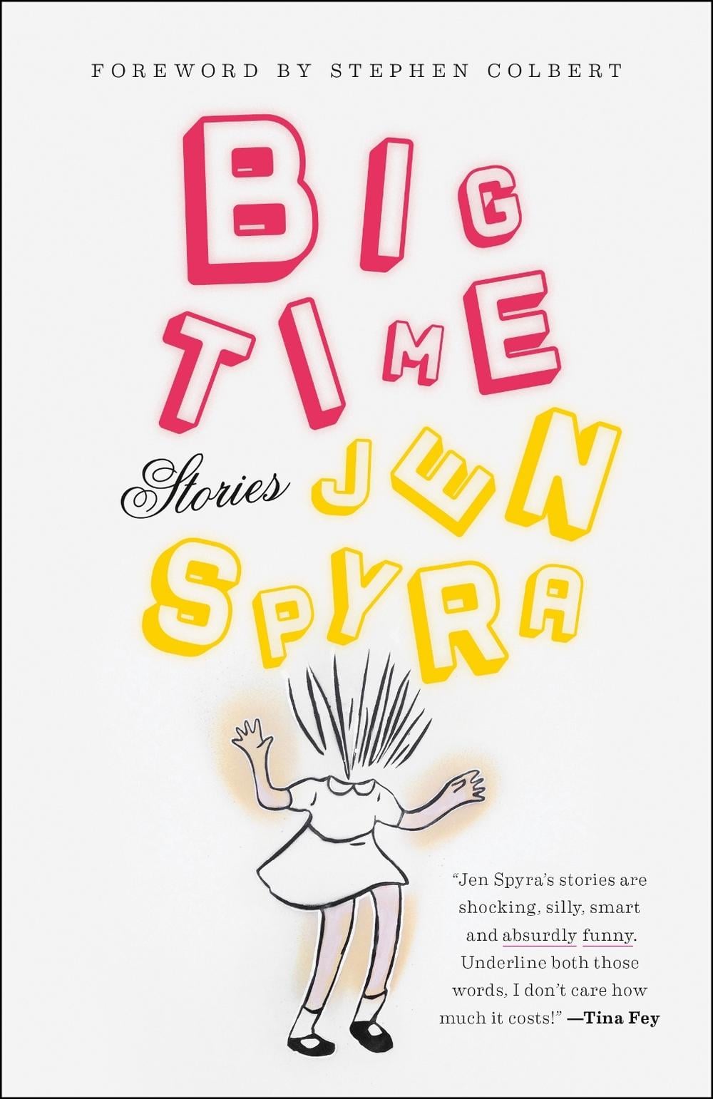 Big Time by Jen Spyra - ISBN: 9781984855282