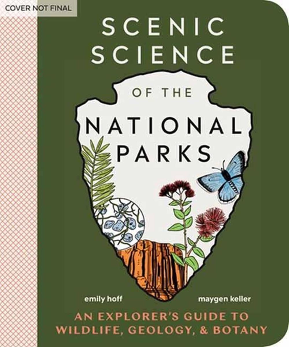 Scenic Science of the National Parks by Emily Hoff - ISBN: 9781984856302