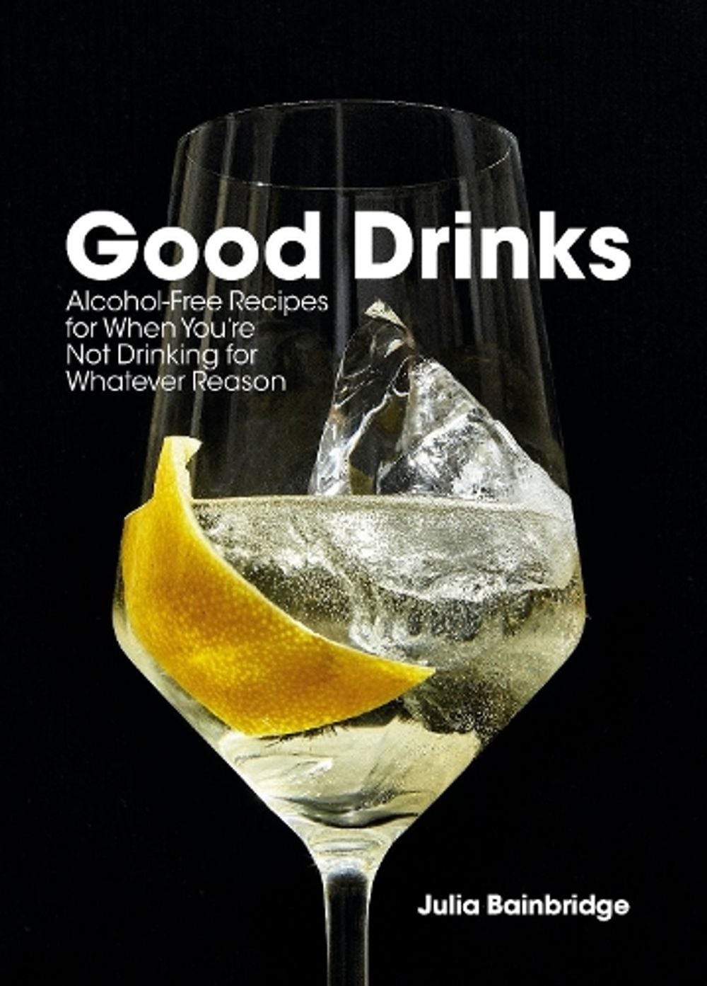 Good Drinks by Julia Bainbridge - ISBN: 9781984856340