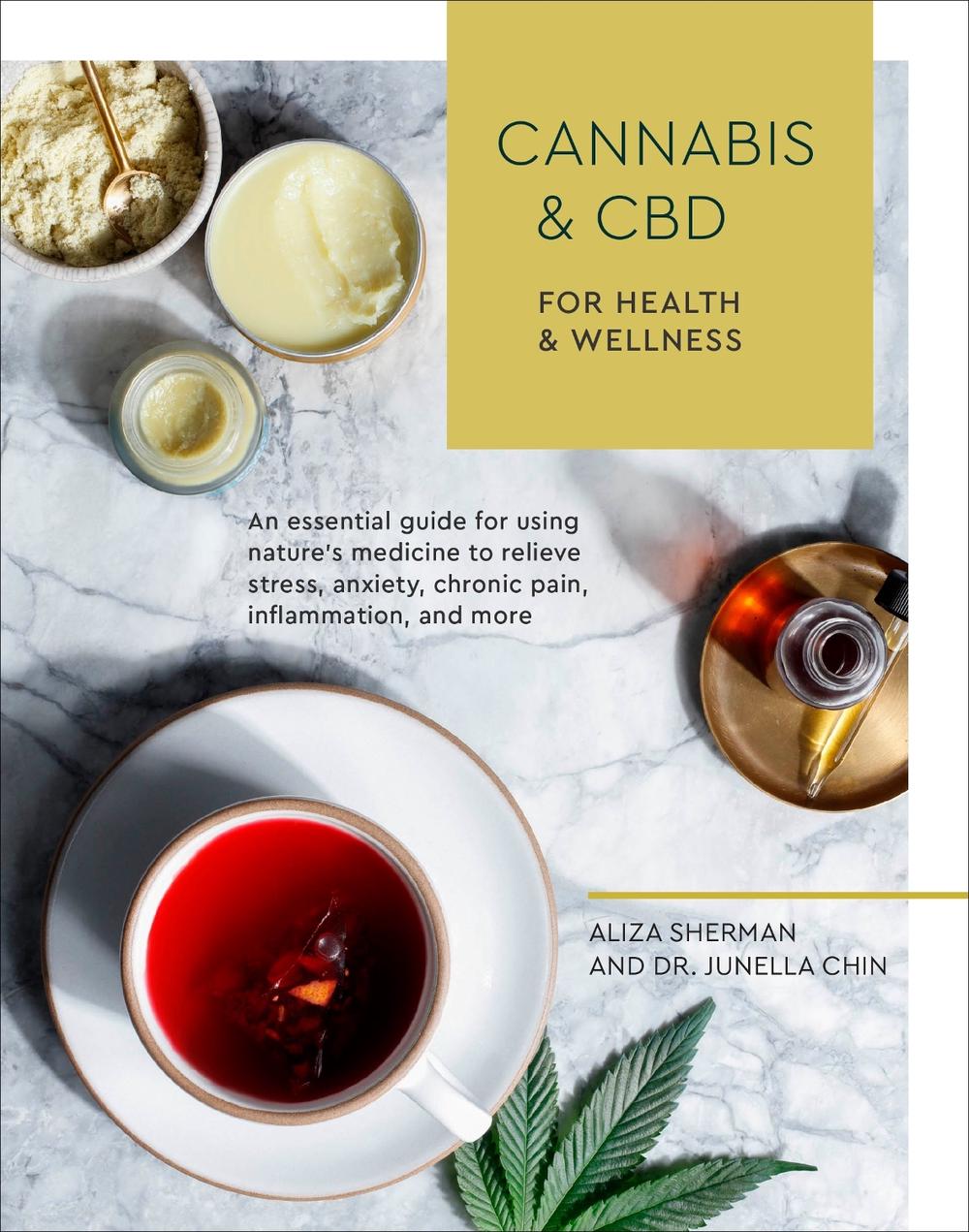 Cannabis and CBD for Health and Wellness by Aliza Sherman - ISBN: 9781984856852