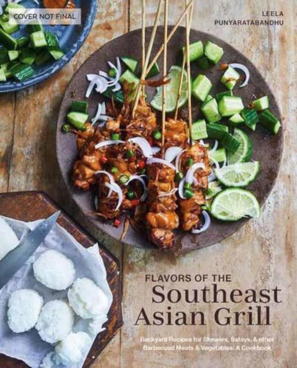 Southeast Asian Grilling by Leela Punyaratabandhu - ISBN: 9781984857248