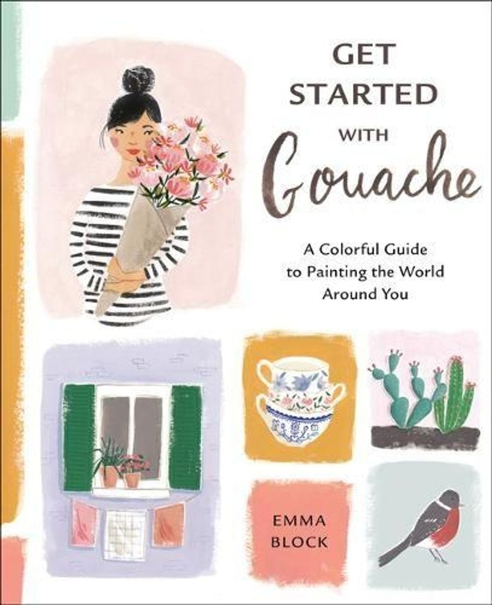 Get Started with Gouache by E. Block - ISBN: 9781984857309