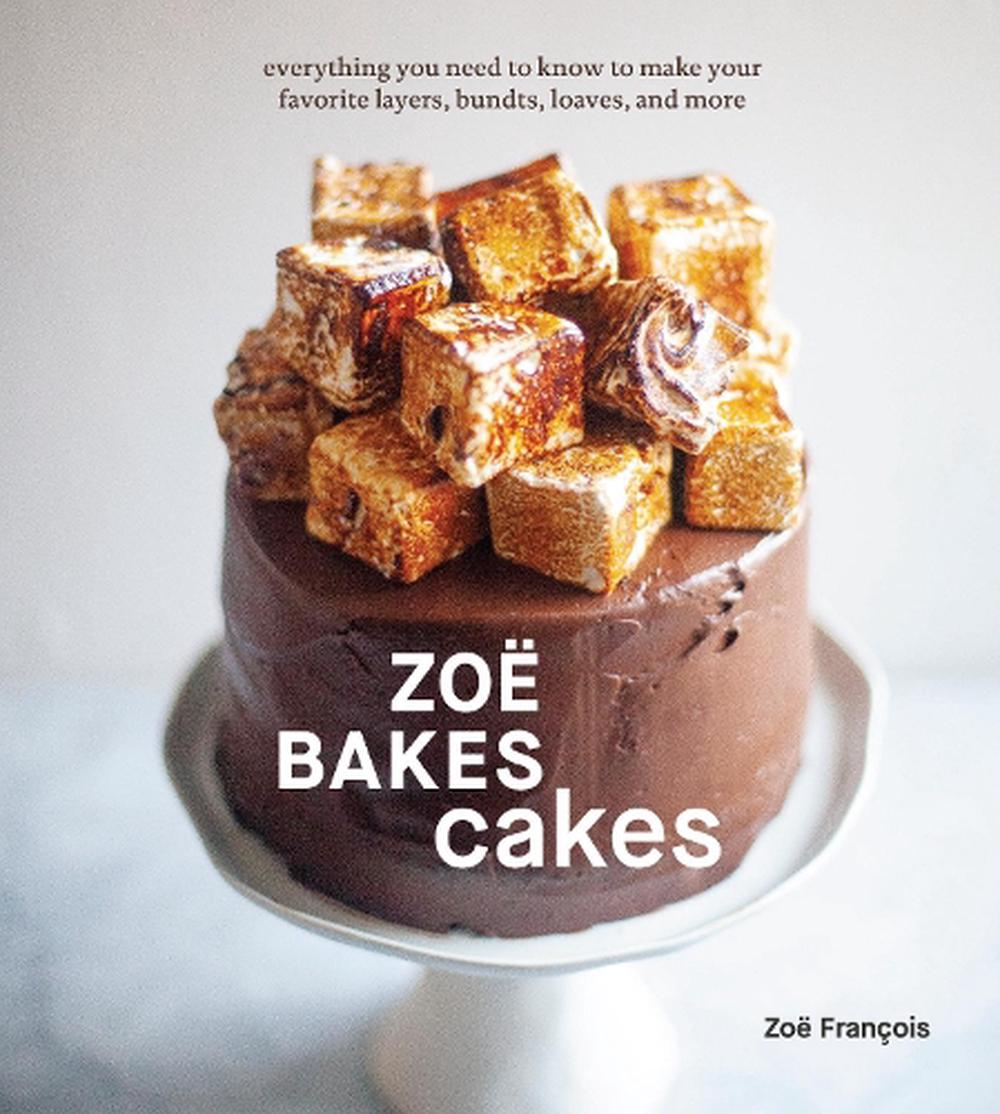 Zoë Bakes Cakes by Zoë François, Hardcover, 9781984857361 Buy online