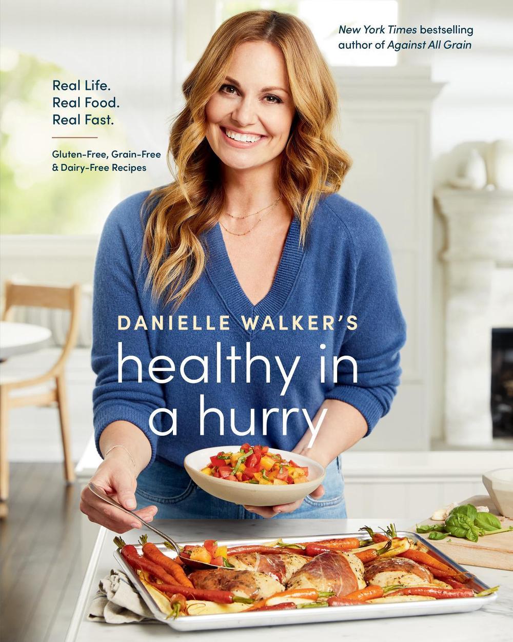 Danielle Walker's Healthy in a Hurry by Danielle Walker - ISBN: 9781984857668