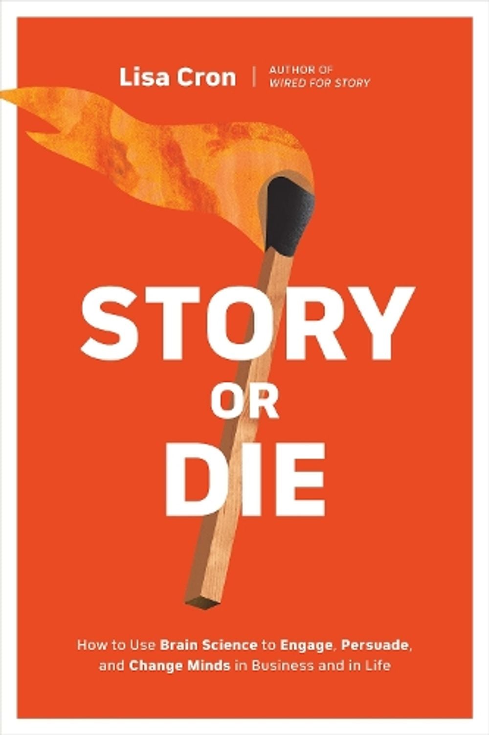 Story or Die by Lisa Cron - ISBN: 9781984857682