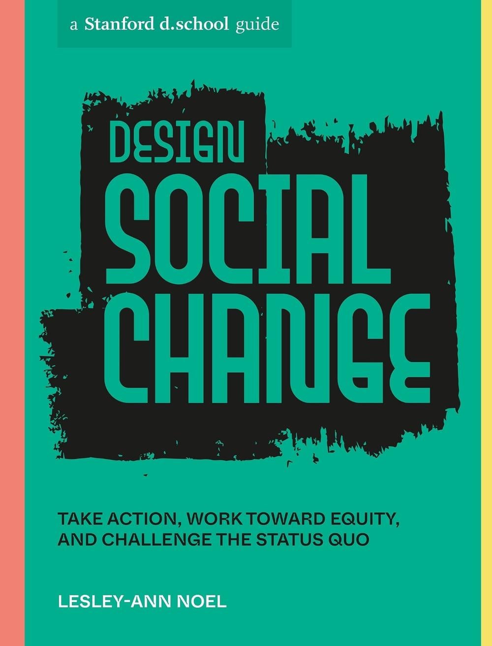 Design Social Change by Lesley-Ann Noel - ISBN: 9781984858146