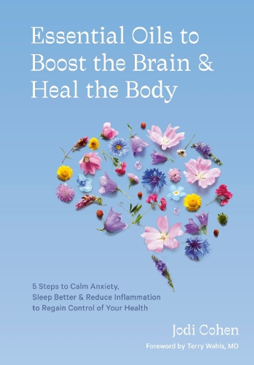 Essential Oils to Boost the Brain and Heal the Body by Jodi Cohen - ISBN: 9781984858603