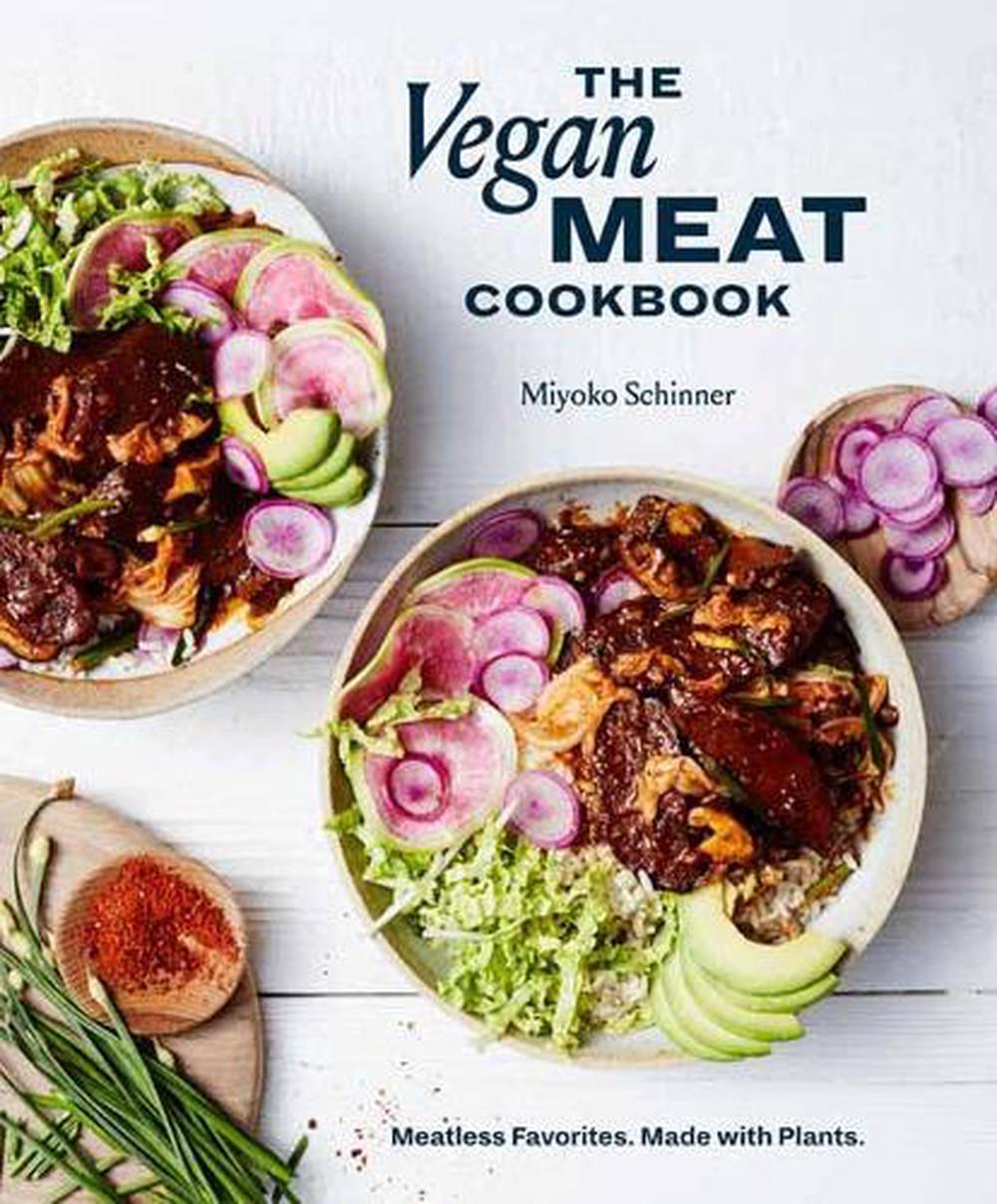 The Vegan Meat Cookbook by Miyoko Schinner - ISBN: 9781984858887