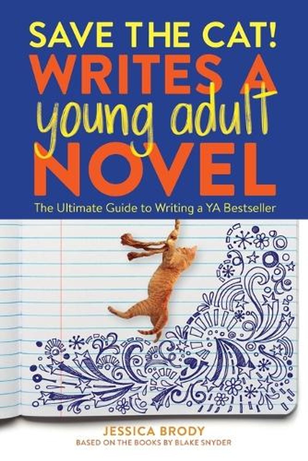 Save the Cat! Writes a Young Adult Novel by Jessica Brody - ISBN: 9781984859235
