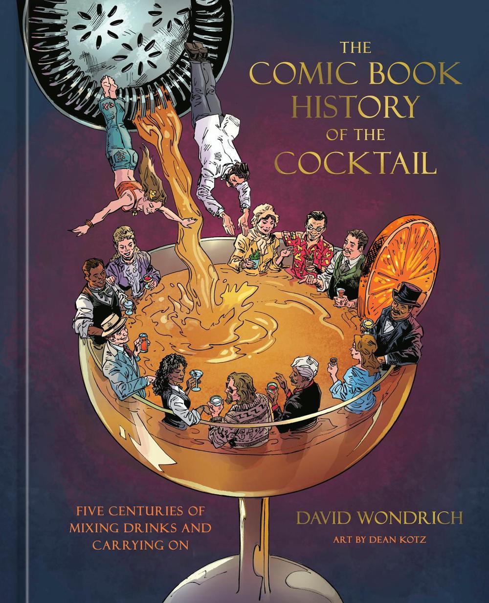 The Comic Book History of the Cocktail, 9781984860330