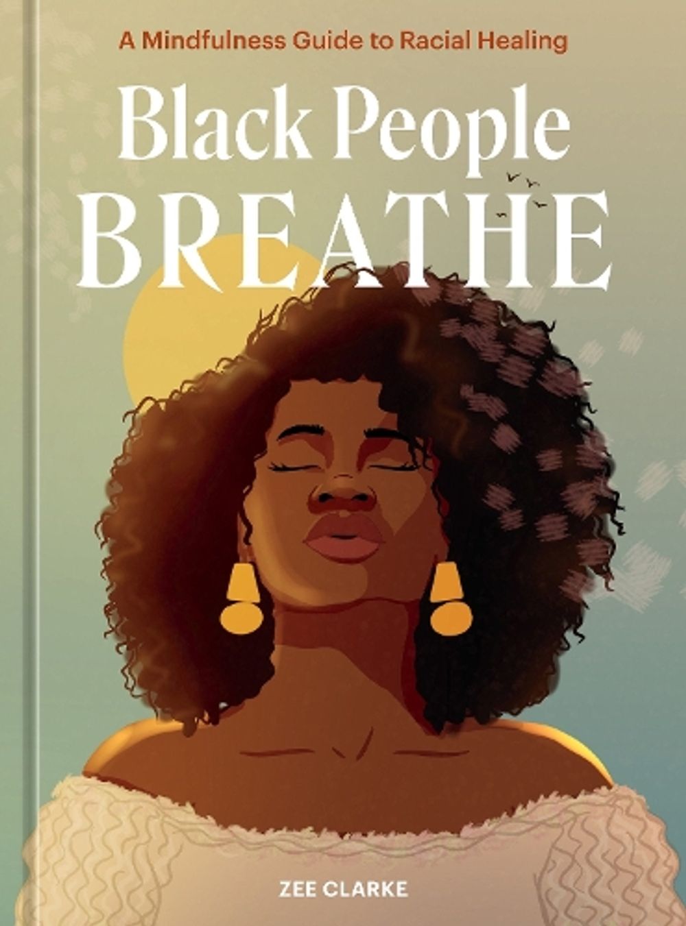 Black People Breathe by Zee Clarke - ISBN: 9781984860996