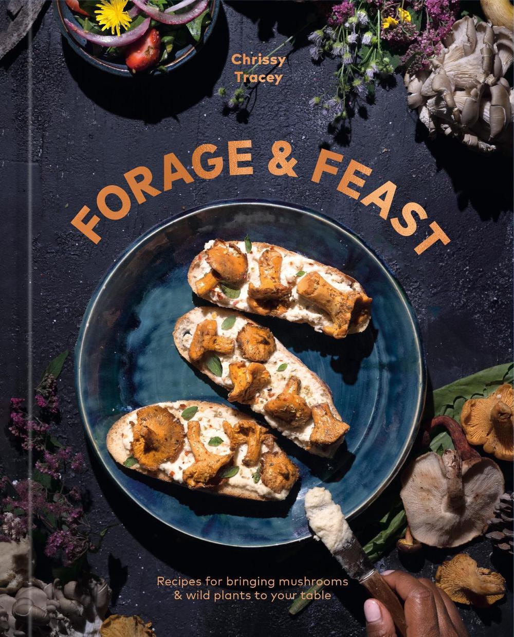 Forage & Feast by Chrissy Tracey - ISBN: 9781984862242
