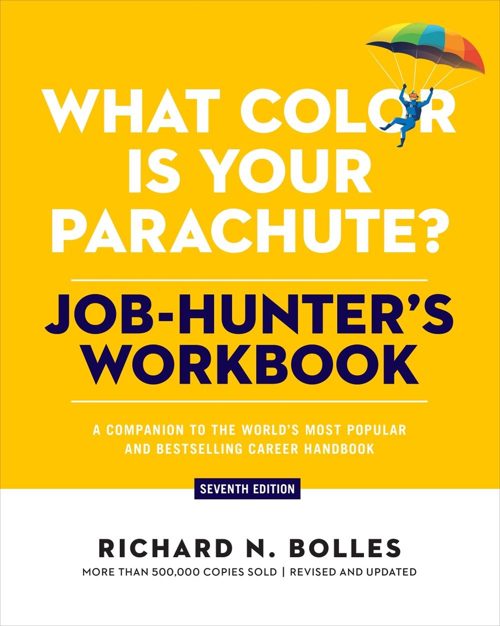 What Color Is Your Parachute? Job-Hunter's Workbook, Seventh Edition, 9781984863607