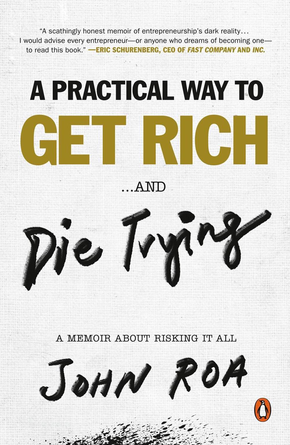 A Practical Way to Get Rich ...and Die Trying by John Roa - ISBN: 9781984881243