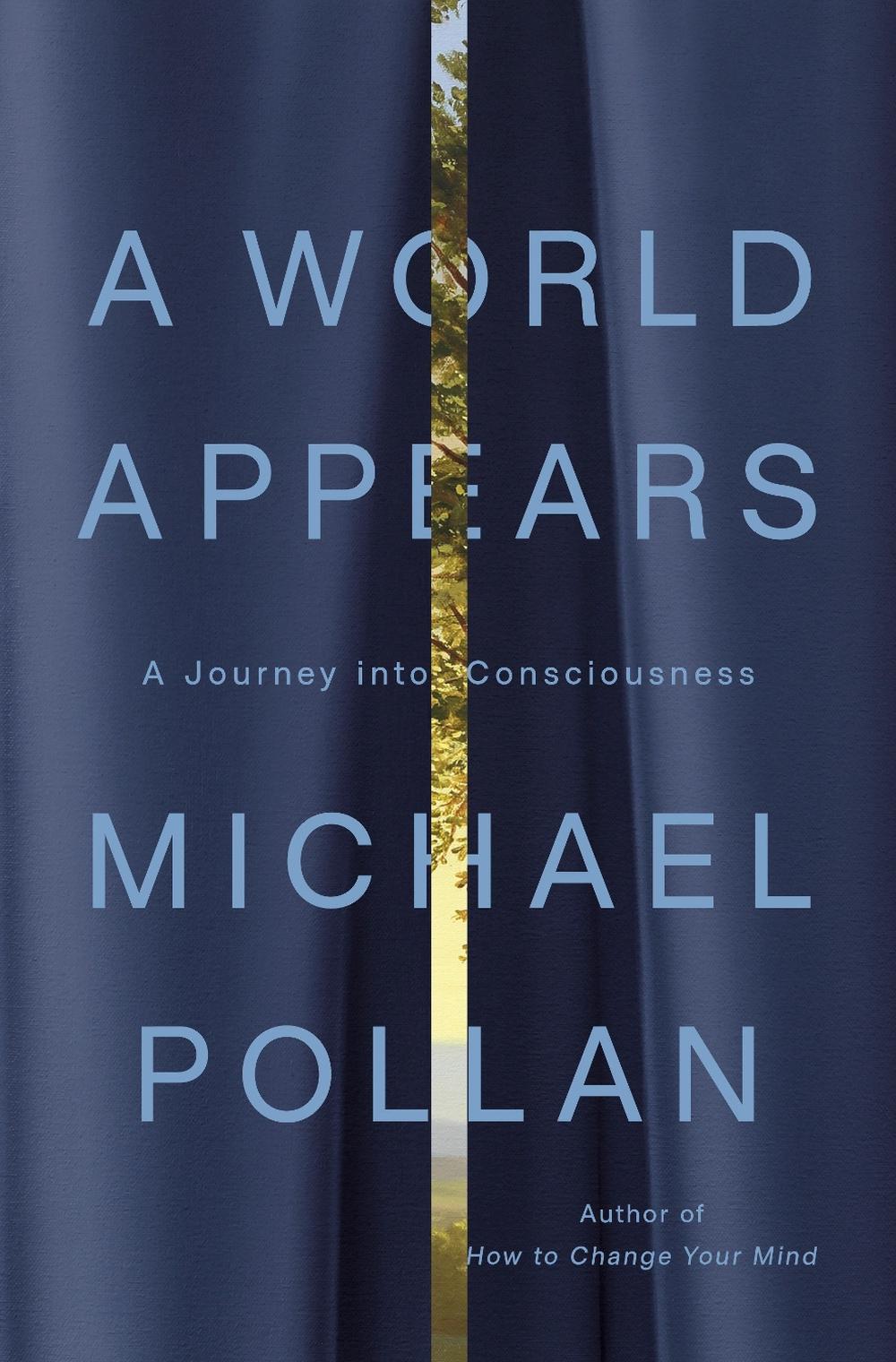 A World Appears by Michael Pollan - ISBN: 9781984881991