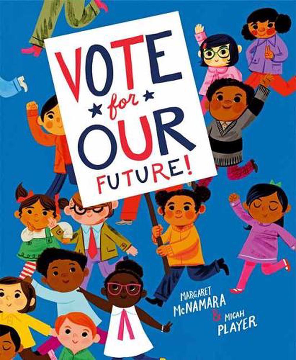 Vote for Our Future! by Margaret Mcnamara - ISBN: 9781984892805